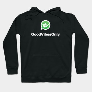 GOOD VIBES ONLY Hoodie